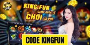 Sự Kiện nhận code Kingfun miễn phí